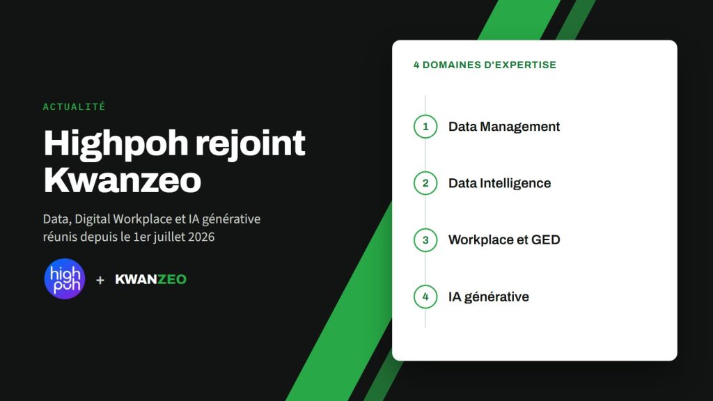 Illustration « Highpoh rejoint Kwanzeo », avec les logos de Highpoh et de Kwanzeo : 4 domaines d'expertise (Data Management, Data Intelligence, Workplace et GED, IA générative)
