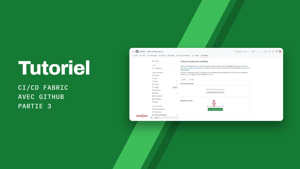 Tutoriel CI/CD Fabric avec GitHub Partie 3 : Écran d'ajout d'un secret de dépôt dans GitHub Actions