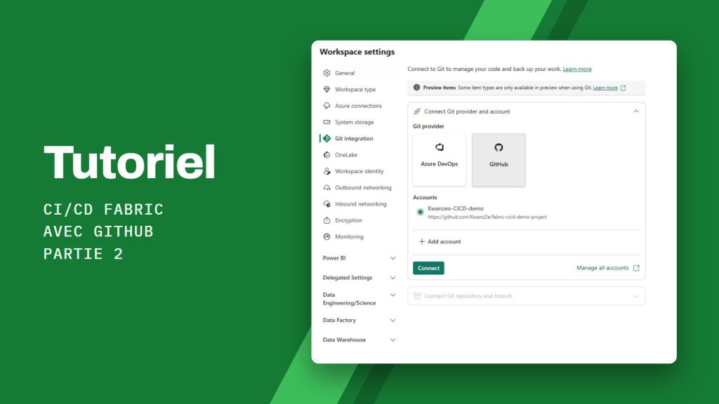 Tutoriel CI/CD Fabric avec GitHub Partie 2 : Sélection du dépôt et de la branche GitHub dans les paramètres d'intégration Git de Microsoft Fabric