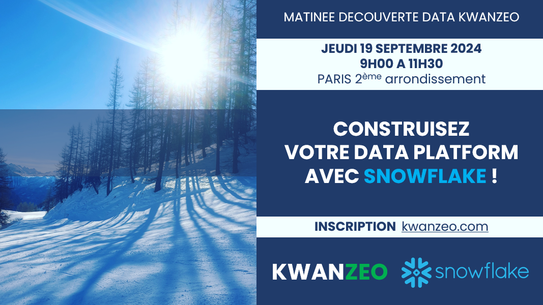 évènement Café Data Paris 19 septembre 2024
Construisez votre Data Platform avec Snowflake !