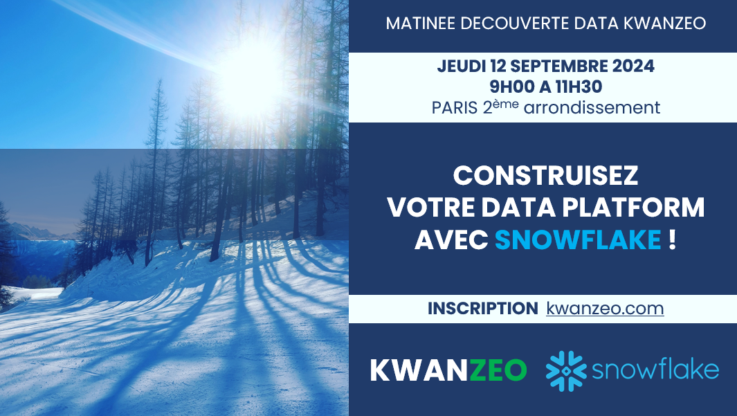 évènement Café Data Paris 12 septembre 2024
Construisez votre Data Platform avec Snowflake !